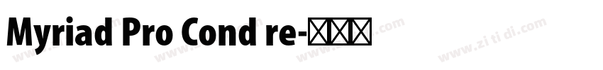 Myriad Pro Cond re字体转换 Myriad Pro Cond re字体转换